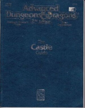 Dungeon Master's Guide Rules Supplement: The Castle Guide by Arthur Collins, Troy Christensen, Grant Boucher