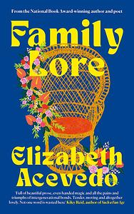 Family Lore by Elizabeth Acevedo