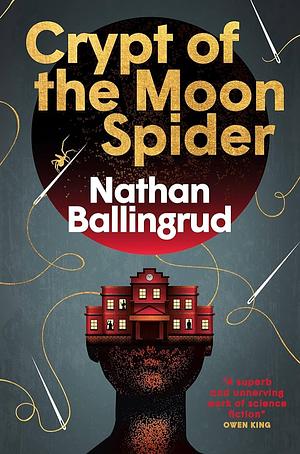 Crypt of the Moon Spider by Nathan Ballingrud