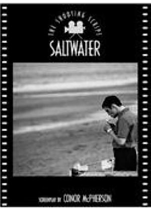 Saltwater: Screenplay and Postproduction Notes by Conor McPherson