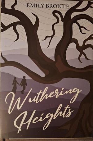 Wuthering Heights by Emily Brontë