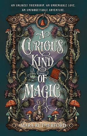 A Curious Kind of Magic by Mara Rutherford