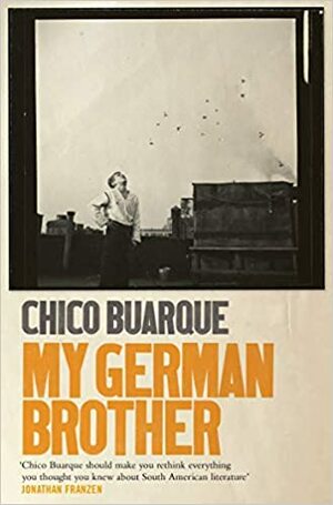 My German Brother by Chico Buarque