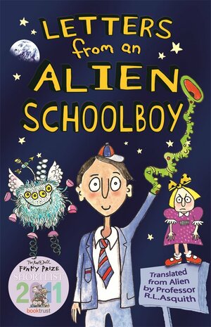 Letters From An Alien Schoolboy by Ros Asquith