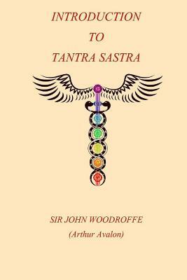 Introduction to the Tantra Sastra by John George Woodroffe