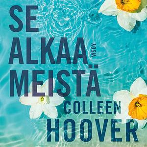 Se alkaa meistä by Colleen Hoover