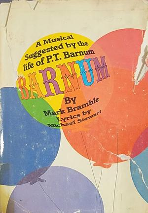 Barnum by Mark Bramble, Cynthia Coleman, Michael Stewart