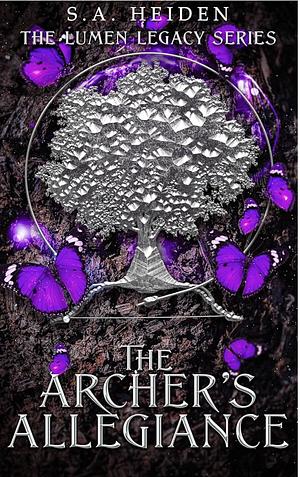 The Archer's Allegiance (The Lumen Legacy #3) by S.A. Heiden