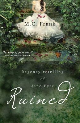 Ruined by M. C. Frank