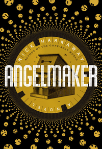 Angelmaker by Nick Harkaway