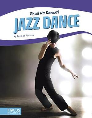 Jazz Dance by Candice F. Ransom