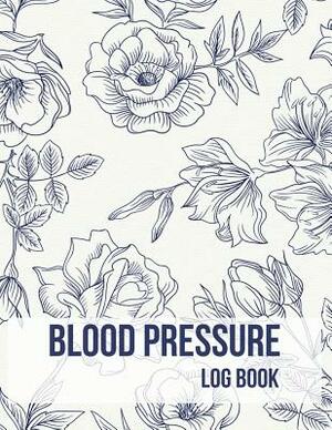 Blood Pressure Log Book: Vintage Floral Design Blood Pressure Log Book with Blood Pressure Chart Floral Design for Daily Personal Record and yo by Tammy Allen