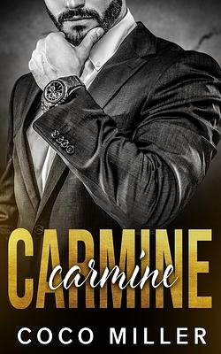 Carmine: A Mafia Romance by Coco Miller