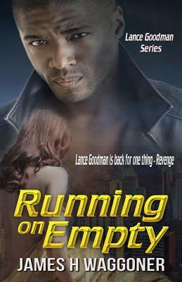 Running on Empty by James H. Waggoner