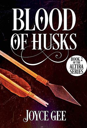 Blood of Husks by Joyce Gee