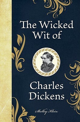 The Wicked Wit of Charles Dickens by 