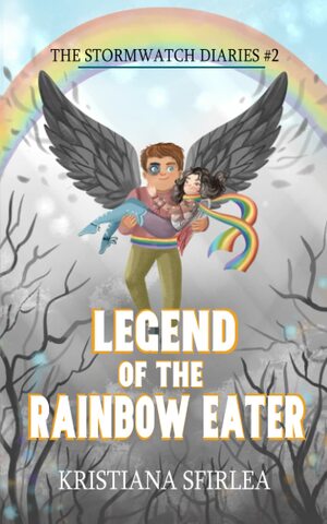Legend of the Rainbow Eater by Kristiana Sfirlea