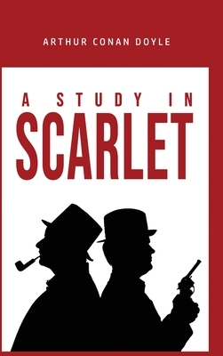 A Study in ScarletA Study in Scarlet by Arthur Conan Doyle