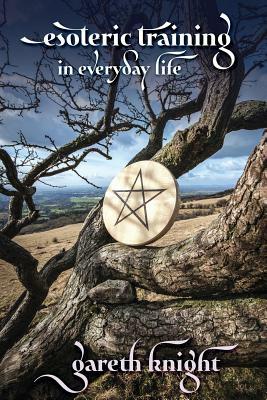 Esoteric Training in Everyday Life by Gareth Knight