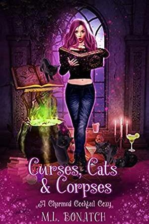 Curses, Cats & Corpses by M.L. Bonatch