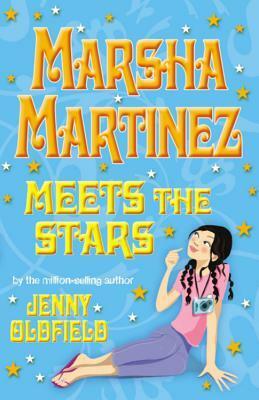 Marsha Martinez Meets The Stars by Jenny Oldfield