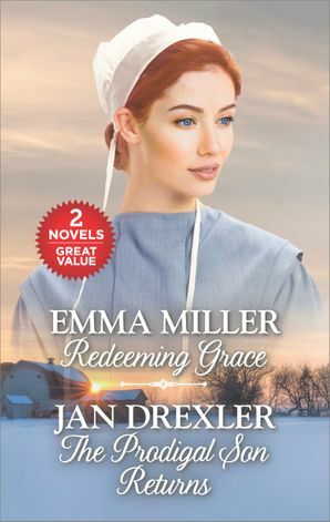 Redeeming Grace/The Prodigal Son Returns by Emma Miller, Jan Drexler