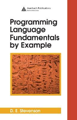 Programming Language Fundamentals by Example by D.E. Stevenson