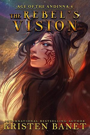 The Rebel's Vision by Kristen Banet