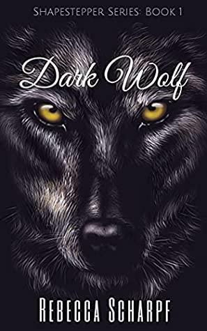 Dark Wolf by Rebecca Scharpf