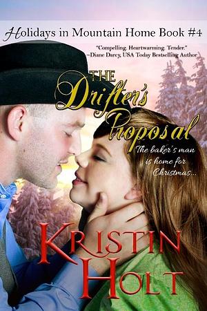 The Drifter's Proposal by Kristin Holt, Kristin Holt