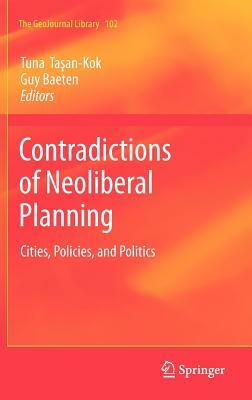 Contradictions of Neoliberal Planning: Cities, Policies, and Politics by 