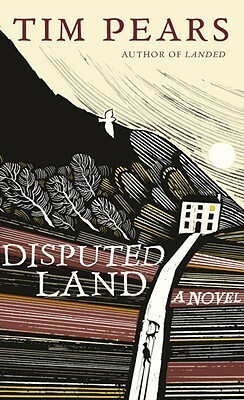 Disputed Land by Tim Pears