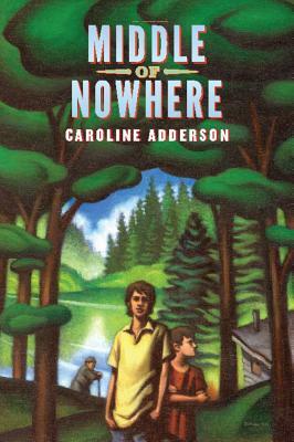 Middle of Nowhere by Caroline Adderson