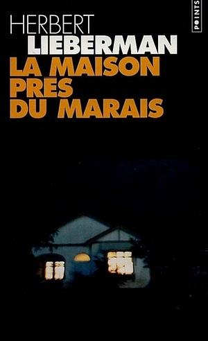 La Maison près du marais by Herbert Lieberman