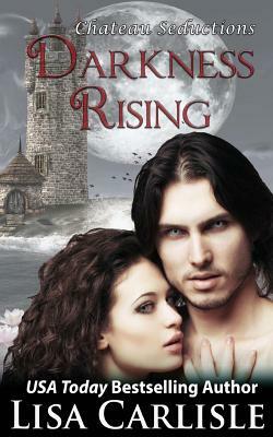 Darkness Rising by Lisa Carlisle