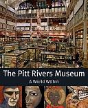 The Pitts River Museum: A World Within by Michael O'Hanlon