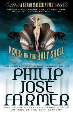 Venus on the Half Shell by Philip José Farmer, Kilgore Trout