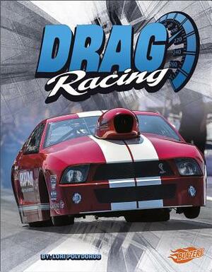 Drag Racing by Lori Polydoros