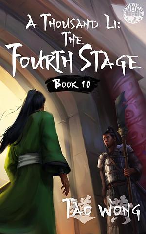 A Thousand Li: the Fourth Stage: A Xianxia Progression Fantasy Novel by Tao Wong