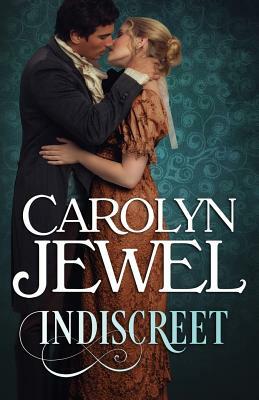 Indiscreet: A Regency Historical Romance by Carolyn Jewel