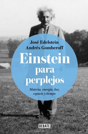 Einstein para perplejos by José Edelstein, Andrés Gomberoff