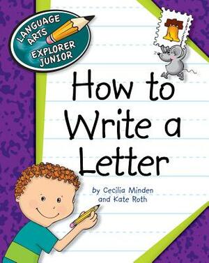 How to Write a Letter by Cecilia Roth Minden