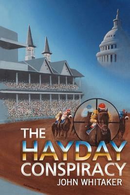 The Hayday Conspiracy by John Whitaker