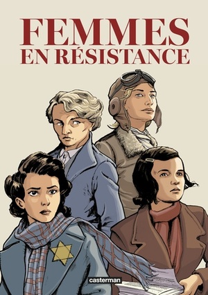 Femmes en résistance by Régis Hautière, Francis Laboutique, Emmanuelle Polack