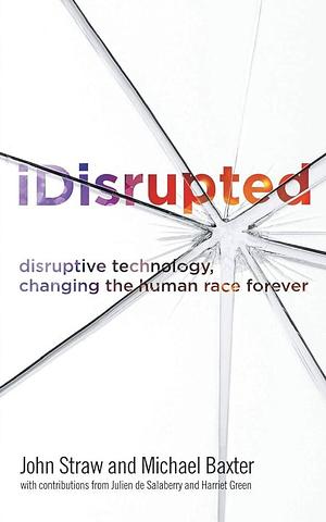 IDisrupted by Michael Baxter, John Straw