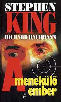 A menekülő ember by Stephen King, Richard Bachman