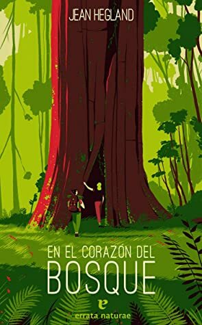 En el corazón del bosque by Jean Hegland