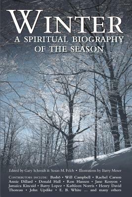Winter: A Spiritual Biography of the Season by 