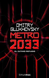 Metro 2033 by Dmitry Glukhovsky