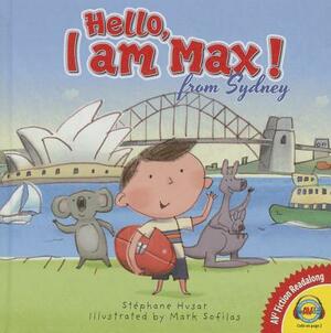 Hello, I Am Max from Sydney by Stephane Husar